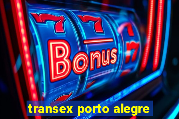 transex porto alegre